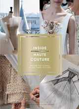 9781419720208-1419720201-Inside Haute Couture: Behind the Scenes at the Paris Ateliers