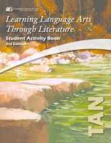 9781929683444-1929683448-Learning Language Arts Through Literature , The Tan Book: Student Activity Book, 3rd Edition
