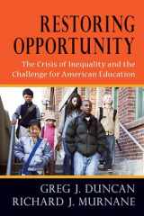 9781612506340-1612506348-Restoring Opportunity: The Crisis of Inequality and the Challenge for American Education
