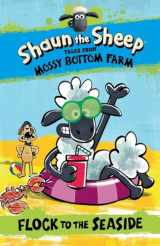 9780763680589-0763680583-Shaun the Sheep: Flock to the Seaside (Tales from Mossy Bottom Farm)