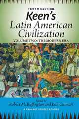9780367097929-0367097923-Keen's Latin American Civilization, Volume 2: A Primary Source Reader, Volume Two: The Modern Era