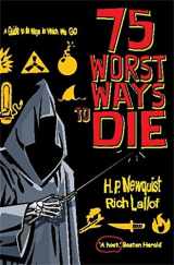 9781849014045-1849014043-75 Worst Ways to Die: A Guide to the Ways in Which We Go