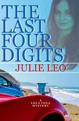 9781530902064-1530902061-The Last Four Digits (A Lola Vega Mystery)