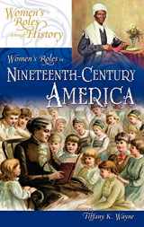 9780313335471-0313335478-Women's Roles in Nineteenth-Century America (Women's Roles through History)