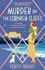 9781837907663-1837907668-Murder on the Cornish Cliffs: A completely unputdownable 1920s cozy murder mystery (A Lady Eleanor Swift Mystery)