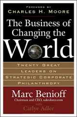 9780071481519-0071481516-The Business of Changing the World: Twenty Great Leaders on Strategic Corporate Philanthropy