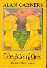 9780399207594-0399207597-Alan Garner's Fairy Tales of Gold