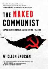 9781630729233-163072923X-The Naked Communist: Exposing Communism and Restoring Freedom