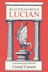 9780202361925-0202361926-Selected Satires of Lucian: Translated and Edited by