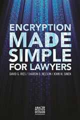 9781634250580-1634250583-Encryption Made Simple for Lawyers