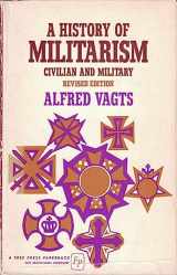 9780313229619-0313229619-A History of Militarism: Civilian and Military