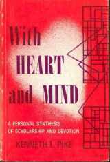 9781887493062-1887493069-With Heart and Mind: A Personal Synthesis of Scholarship and Devotion