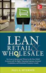 9780071829854-0071829857-Lean Retail and Wholesale: Use Lean to Survive (and Thrive ) in the New Global Economy with Its Higher Operating Expenses, Increase Competition,