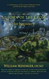 9781590564639-1590564634-St. John of the Cross for Beginners: A Commentary on The Ascent of Mount Carmel and The Dark Night of the Soul