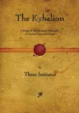 9781603864787-1603864784-The Kybalion: A Study of The Hermetic Philosophy of Ancient Egypt and Greece