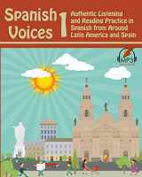 9780692529669-0692529667-Spanish Voices 1: Authentic Listening and Reading Practice in Spanish from Around Latin America and Spain