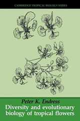 9780521565103-0521565103-Diversity and Evolutionary Biology of Tropical Flowers (Cambridge Tropical Biology Series)