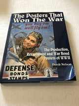 9780785832447-0785832440-The Posters that Won the War: The Production, Recruitment and War Bond Posters of WWII