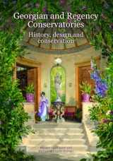 9781848022829-1848022824-Georgian and Regency Conservatories: History, design and conservation (Historic England)
