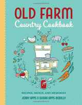 9780870208300-0870208306-Old Farm Country Cookbook: Recipes, Menus, and Memories