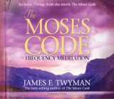 9781401923143-1401923143-The Moses Code Frequency Meditation: Features 7 Songs from the movie The Moses Code