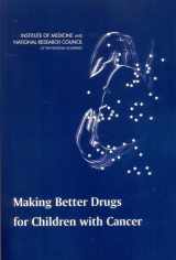 9780309096089-0309096081-Making Better Drugs for Children with Cancer
