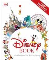 9781465437877-1465437878-The Disney Book: A Celebration of the World of Disney