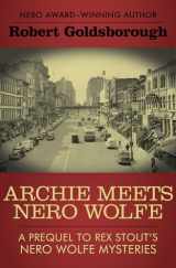 9781453270974-1453270973-Archie Meets Nero Wolfe: A Prequel to Rex Stout's Nero Wolfe Mysteries (The Nero Wolfe Mysteries)