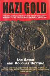 9781840180749-1840180749-Nazi Gold: The Story of the World's Greatest Robbery-And Its Aftermath
