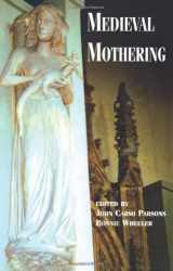 9780815323419-0815323417-Medieval Mothering (New Middle Ages)