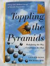 9780812923414-0812923413-Toppling the Pyramids : Redefining the Way Companies Are Run