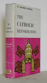 9780460034777-0460034774-Catholic Reformation, 1500-1622 (History of Church of Christ)