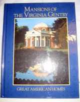 9780848707552-0848707559-Mansions of the Virginia Gentry (Great American Homes)