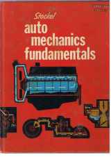 9780870061004-0870061003-Auto mechanics fundamentals;: How and why of the design, construction, and operation of automotive units,