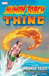 9781302913342-1302913344-THE HUMAN TORCH & THE THING: STRANGE TALES - THE COMPLETE COLLECTION