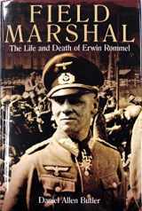 9781612002972-1612002978-Field Marshal: The Life and Death of Erwin Rommel