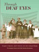 9781563683473-1563683474-Through Deaf Eyes: A Photographic History of an American Community