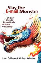 9781451550030-1451550030-Slay the E-mail Monster: 96 Easy Ways to Dramatically Increase Productivity