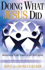 9781599790862-1599790866-Doing What Jesus Did: Ministering the Power of the Holy Spirit