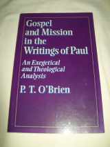 9780853646143-0853646147-Gospel and Mission in the Writings of Paul: An Exegetical and Theological Analysis