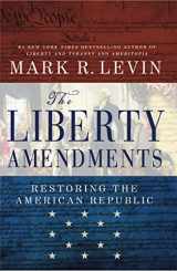 9781451606270-1451606273-The Liberty Amendments: Restoring the American Republic