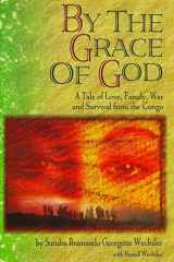 9780882821658-0882821652-By the Grace of God: A True Story of Love, Family, War and Survival from the Congo