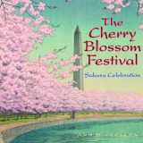 9781593731441-1593731442-The Cherry Blossom Festival: Sakura Celebration