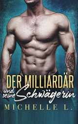 9781648088766-1648088767-Der Milliardär und seine Schwägerin: Ein-Milliardär-Liebesroman (Nachtclub-Sünden) (German Edition)