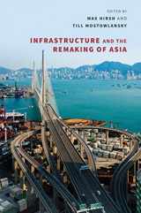 9780824892913-0824892917-Infrastructure and the Remaking of Asia