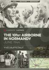9781612005232-1612005233-The 101st Airborne in Normandy: June 1944 (Casemate Illustrated)