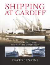 9780708326466-0708326463-Shipping at Cardiff: Photographs from the Hansen Collection