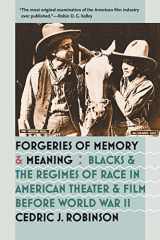 9780807858417-0807858412-Forgeries of Memory and Meaning: Blacks and the Regimes of Race in American Theater and Film before World War II