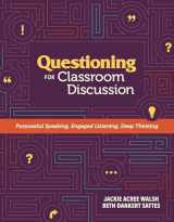 9781416620983-1416620982-Questioning for Classroom Discussion: Purposeful Speaking, Engaged Listening, Deep Thinking