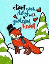 9781976413643-1976413648-Start Each Day With A Grateful Heart ( Gratitude Journal For Kids): Kids Gratitude Journal/Kids Gratitude Book; Cute Fox Journal with Daily Prompts ... & Doodling (Kids Gratitude Journals)